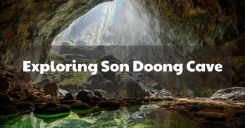 Exploring Son Doong Cave, the largest cave in the world - Handspan Travel Indochina